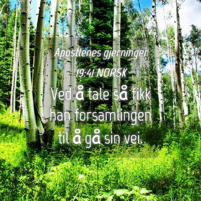 Picture 04 - Apostlenes gjerninger 19:41 NORSK - Ved å tale så fikk han forsamlingen til å gå - Bible Verse Picture