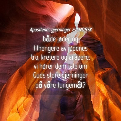 Picture 04 - Apostlenes gjerninger 2:11 NORSK - både jøder og tilhengere av jødenes tro, - Bible Verse Picture
