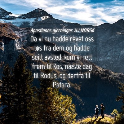 Picture 04 - Apostlenes gjerninger 21:1 NORSK - Da vi nu hadde revet oss løs fra dem og hadde - Bible Verse Picture