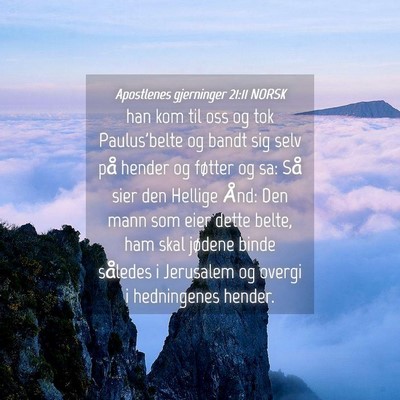 Picture 04 - Apostlenes gjerninger 21:11 NORSK - han kom til oss og tok Paulus'belte og bandt sig - Bible Verse Picture