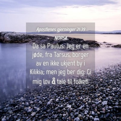 Picture 04 - Apostlenes gjerninger 21:39 NORSK - Da sa Paulus: Jeg er en jøde, fra Tarsus, borger - Bible Verse Picture