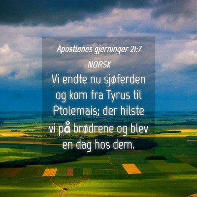 Picture 04 - Apostlenes gjerninger 21:7 NORSK - Vi endte nu sjøferden og kom fra Tyrus til - Bible Verse Picture