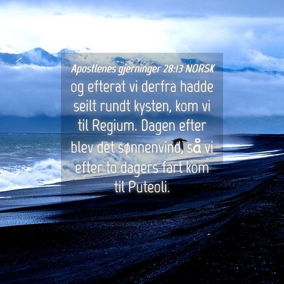Picture 04 - Apostlenes gjerninger 28:13 NORSK - og efterat vi derfra hadde seilt rundt kysten, - Bible Verse Picture
