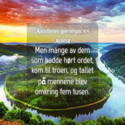 Picture 04 - Apostlenes gjerninger 4:4 NORSK - Men mange av dem som hadde hørt ordet, kom til - Bible Verse Picture