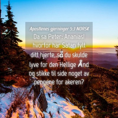 Picture 04 - Apostlenes gjerninger 5:3 NORSK - Da sa Peter: Ananias! hvorfor har Satan fylt ditt - Bible Verse Picture