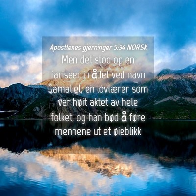 Picture 04 - Apostlenes gjerninger 5:34 NORSK - Men det stod op en fariseer i rådet ved navn - Bible Verse Picture