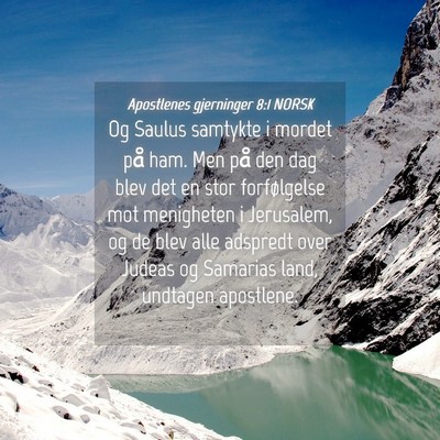 Picture 04 - Apostlenes gjerninger 8:1 NORSK - Og Saulus samtykte i mordet på ham. Men på den - Bible Verse Picture