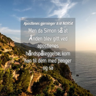 Picture 04 - Apostlenes gjerninger 8:18 NORSK - Men da Simon så at Ånden blev gitt ved - Bible Verse Picture