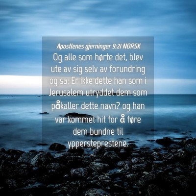 Picture 04 - Apostlenes gjerninger 9:21 NORSK - Og alle som hørte det, blev ute av sig selv av - Bible Verse Picture