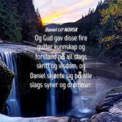 Picture 04 - Daniel 1:17 NORSK - Og Gud gav disse fire gutter kunnskap og forstand - Bible Verse Picture