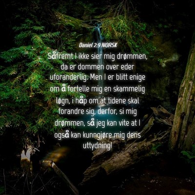 Picture 04 - Daniel 2:9 NORSK - Såfremt I ikke sier mig drømmen, da er dommen - Bible Verse Picture