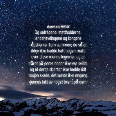 Picture 04 - Daniel 3:27 NORSK - Og satrapene, stattholderne, landshøvdingene og - Bible Verse Picture