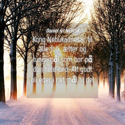 Picture 04 - Daniel 4:1 NORSK - Kong Nebukadnesar til alle folk, ætter og - Bible Verse Picture