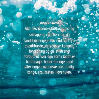 Picture 04 - Daniel 6:7 NORSK - Alle riksrådene, stattholderne og satrapene, - Bible Verse Picture