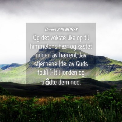 Picture 04 - Daniel 8:10 NORSK - Og det vokste like op til himmelens hær og - Bible Verse Picture