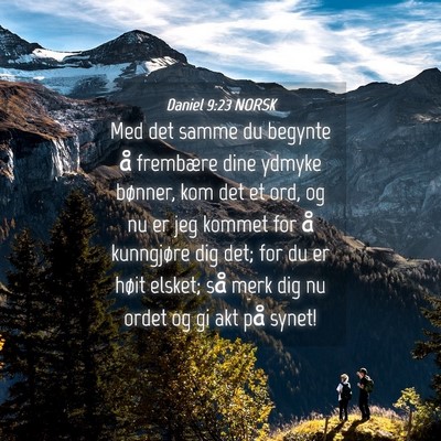 Picture 04 - Daniel 9:23 NORSK - Med det samme du begynte å frembære dine ydmyke - Bible Verse Picture