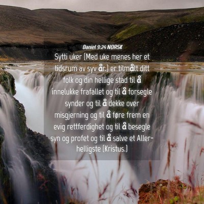 Picture 04 - Daniel 9:24 NORSK - Sytti uker {Med uke menes her et tidsrum av syv - Bible Verse Picture