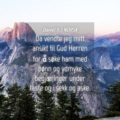 Picture 04 - Daniel 9:3 NORSK - Da vendte jeg mitt ansikt til Gud Herren for å - Bible Verse Picture