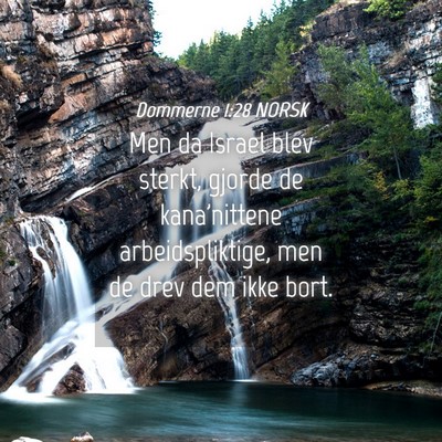 Picture 04 - Dommerne 1:28 NORSK - Men da Israel blev sterkt, gjorde de kana'nittene - Bible Verse Picture