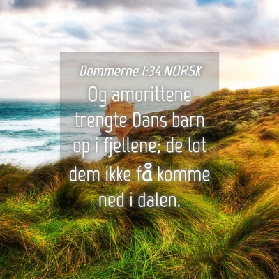 Picture 04 - Dommerne 1:34 NORSK - Og amorittene trengte Dans barn op i fjellene; de - Bible Verse Picture
