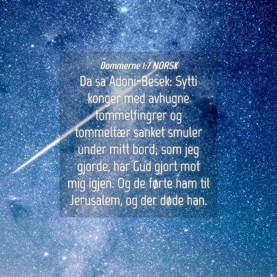 Picture 04 - Dommerne 1:7 NORSK - Da sa Adoni-Besek: Sytti konger med avhugne - Bible Verse Picture