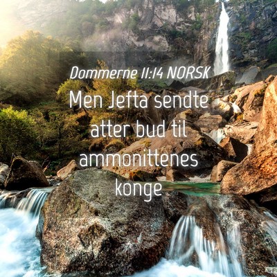 Picture 04 - Dommerne 11:14 NORSK - Men Jefta sendte atter bud til ammonittenes - Bible Verse Picture