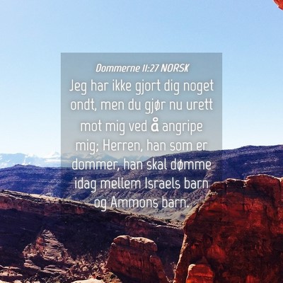 Picture 04 - Dommerne 11:27 NORSK - Jeg har ikke gjort dig noget ondt, men du gjør - Bible Verse Picture