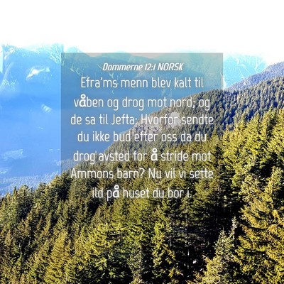Picture 04 - Dommerne 12:1 NORSK - Efra'ms menn blev kalt til våben og drog mot - Bible Verse Picture