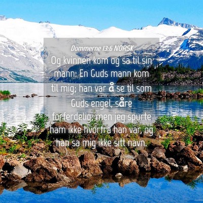 Picture 04 - Dommerne 13:6 NORSK - Og kvinnen kom og sa til sin mann: En Guds mann - Bible Verse Picture