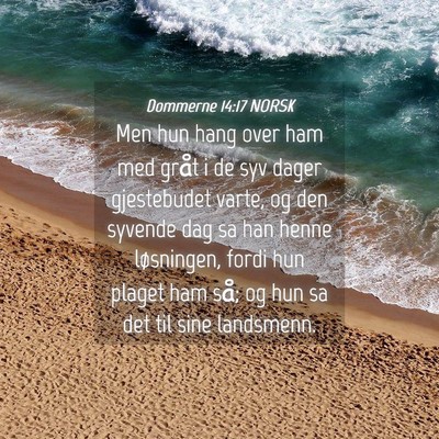 Picture 04 - Dommerne 14:17 NORSK - Men hun hang over ham med gråt i de syv dager - Bible Verse Picture