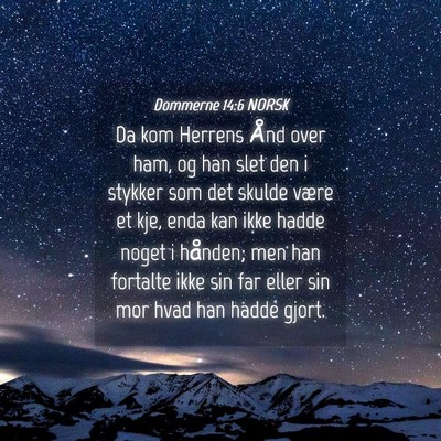 Picture 04 - Dommerne 14:6 NORSK - Da kom Herrens Ånd over ham, og han slet den i - Bible Verse Picture