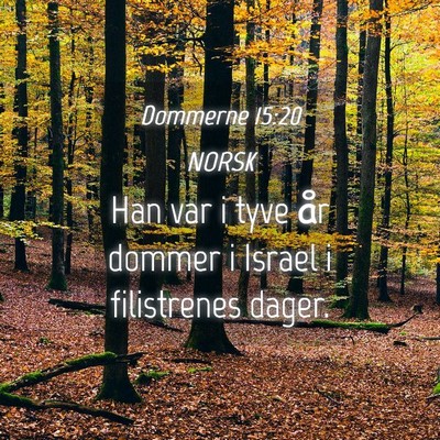 Picture 04 - Dommerne 15:20 NORSK - Han var i tyve år dommer i Israel i filistrenes - Bible Verse Picture
