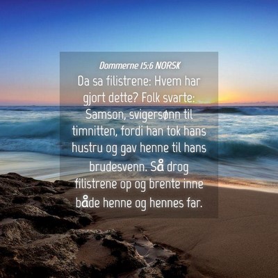 Picture 04 - Dommerne 15:6 NORSK - Da sa filistrene: Hvem har gjort dette? Folk - Bible Verse Picture