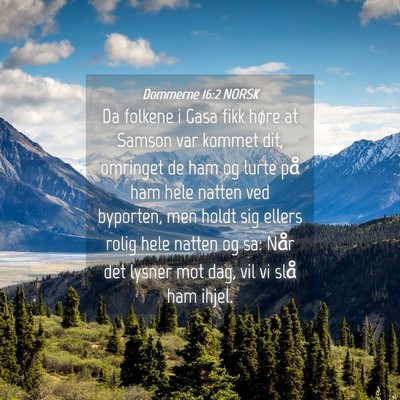 Picture 04 - Dommerne 16:2 NORSK - Da folkene i Gasa fikk høre at Samson var kommet - Bible Verse Picture