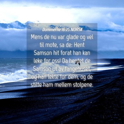 Picture 04 - Dommerne 16:25 NORSK - Mens de nu var glade og vel til mote, sa de: Hent - Bible Verse Picture