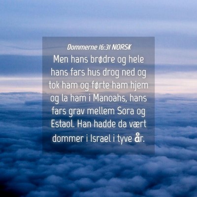 Picture 04 - Dommerne 16:31 NORSK - Men hans brødre og hele hans fars hus drog ned - Bible Verse Picture