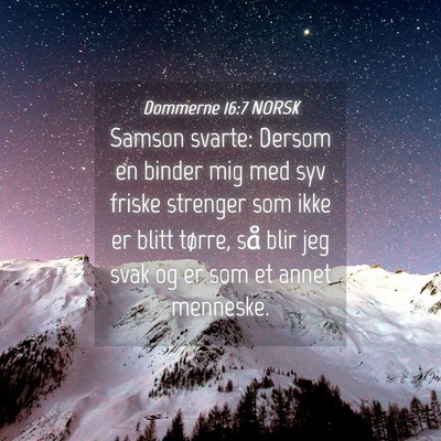 Picture 04 - Dommerne 16:7 NORSK - Samson svarte: Dersom en binder mig med syv - Bible Verse Picture