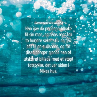 Picture 04 - Dommerne 17:4 NORSK - Han gav da pengene tilbake til sin mor; og hans - Bible Verse Picture