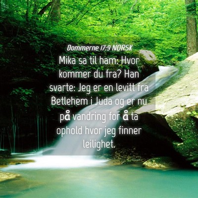 Picture 04 - Dommerne 17:9 NORSK - Mika sa til ham: Hvor kommer du fra? Han svarte: - Bible Verse Picture