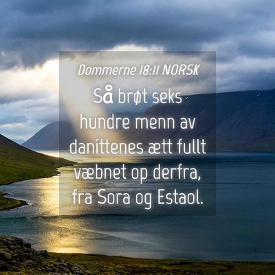 Picture 04 - Dommerne 18:11 NORSK - Så brøt seks hundre menn av danittenes ætt - Bible Verse Picture