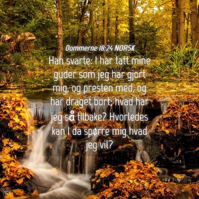 Picture 04 - Dommerne 18:24 NORSK - Han svarte: I har tatt mine guder som jeg har - Bible Verse Picture