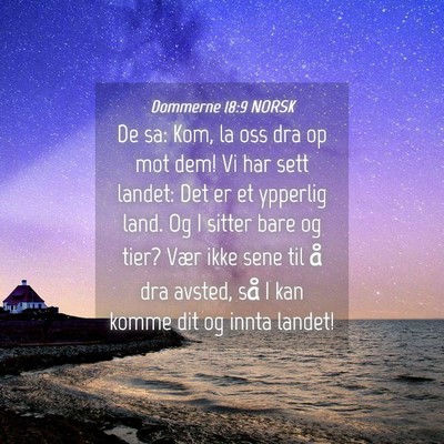 Picture 04 - Dommerne 18:9 NORSK - De sa: Kom, la oss dra op mot dem! Vi har sett - Bible Verse Picture