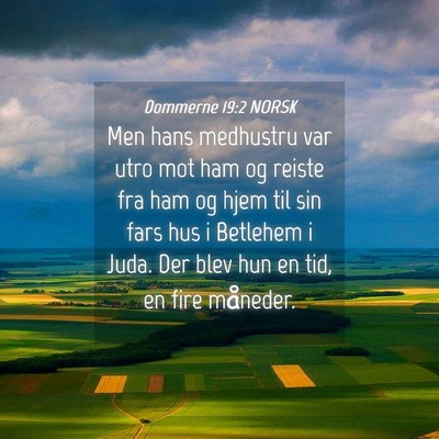 Picture 04 - Dommerne 19:2 NORSK - Men hans medhustru var utro mot ham og reiste fra - Bible Verse Picture