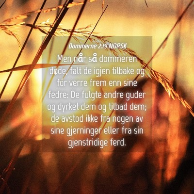 Picture 04 - Dommerne 2:19 NORSK - Men når så dommeren døde, falt de igjen - Bible Verse Picture