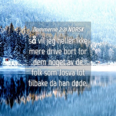Picture 04 - Dommerne 2:21 NORSK - så vil jeg heller ikke mere drive bort for dem - Bible Verse Picture