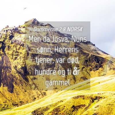 Picture 04 - Dommerne 2:8 NORSK - Men da Josva, Nuns sønn, Herrens tjener, var - Bible Verse Picture