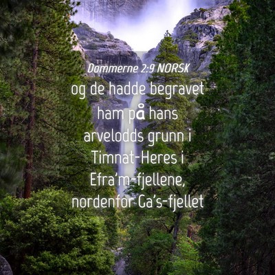 Picture 04 - Dommerne 2:9 NORSK - og de hadde begravet ham på hans arvelodds grunn - Bible Verse Picture