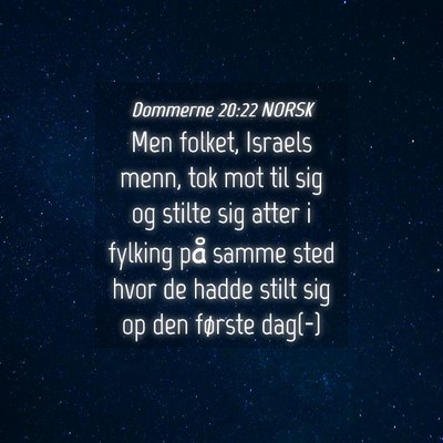 Picture 04 - Dommerne 20:22 NORSK - Men folket, Israels menn, tok mot til sig og - Bible Verse Picture
