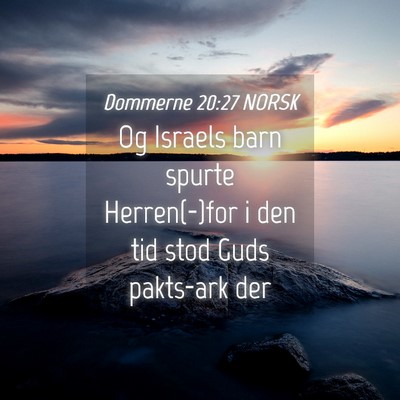 Picture 04 - Dommerne 20:27 NORSK - Og Israels barn spurte Herren(-)for i den tid - Bible Verse Picture