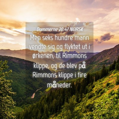 Picture 04 - Dommerne 20:47 NORSK - Men seks hundre mann vendte sig og flyktet ut i - Bible Verse Picture